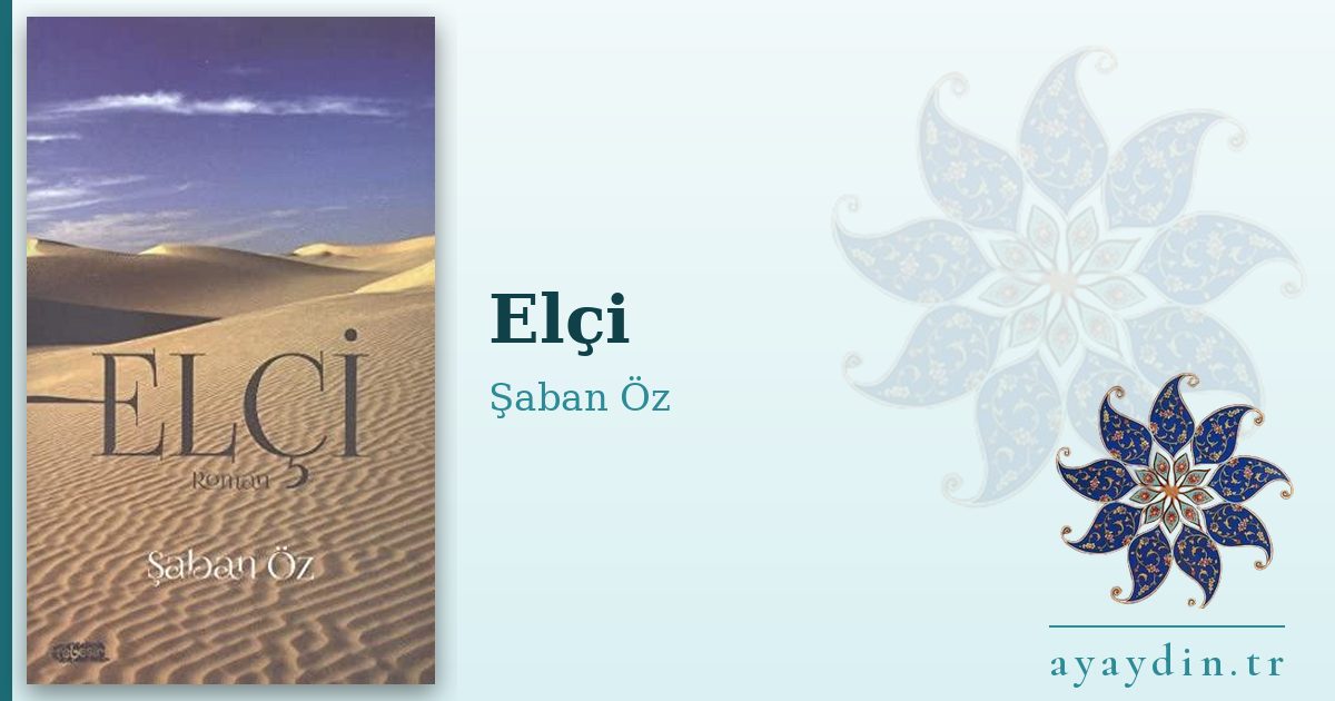 Elçi - Şaban Öz kitap alıntıları ve sözleri