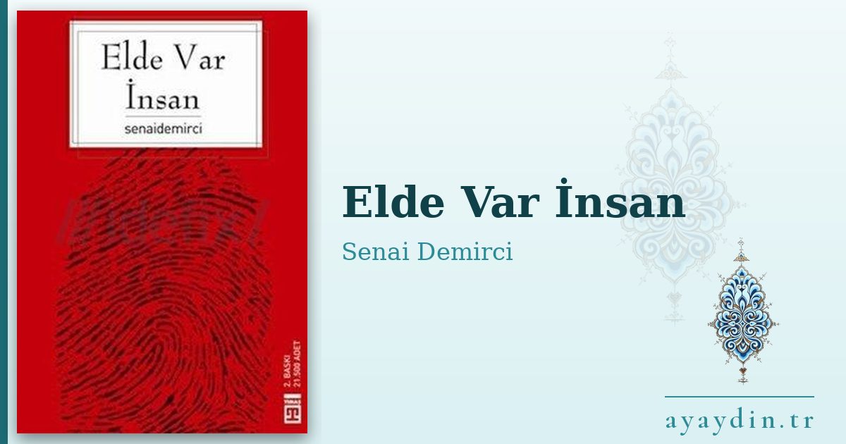 Elde Var İnsan - Senai Demirci kitap alıntıları ve sözleri