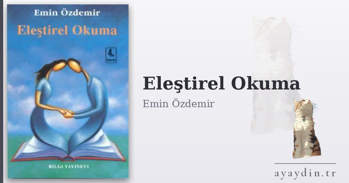 Eleştirel Okuma - Emin Özdemir kitap alıntıları ve sözleri