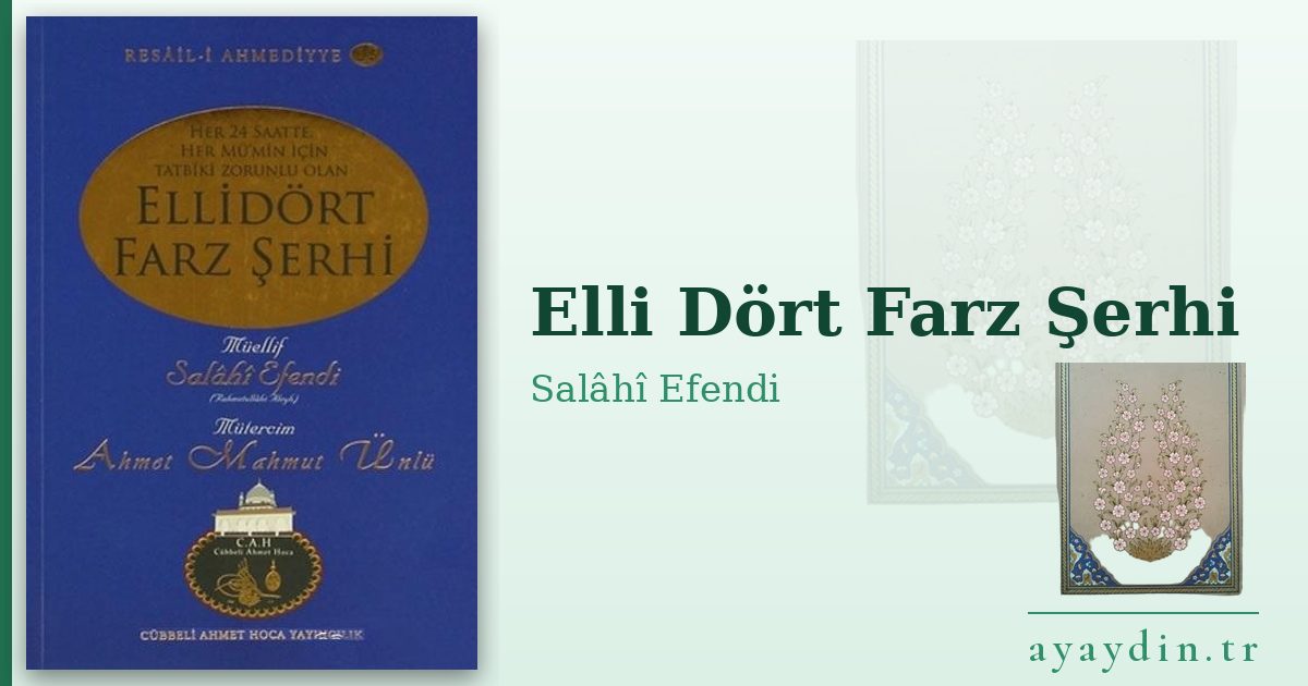 Elli Dört Farz Şerhi - Salâhî Efendi kitap alıntıları ve sözleri