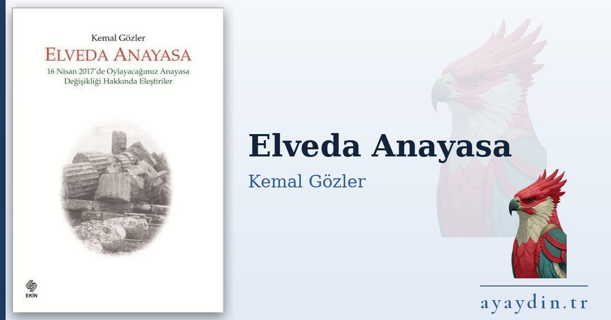 Elveda Anayasa - Kemal Gözler kitap alıntıları ve sözleri