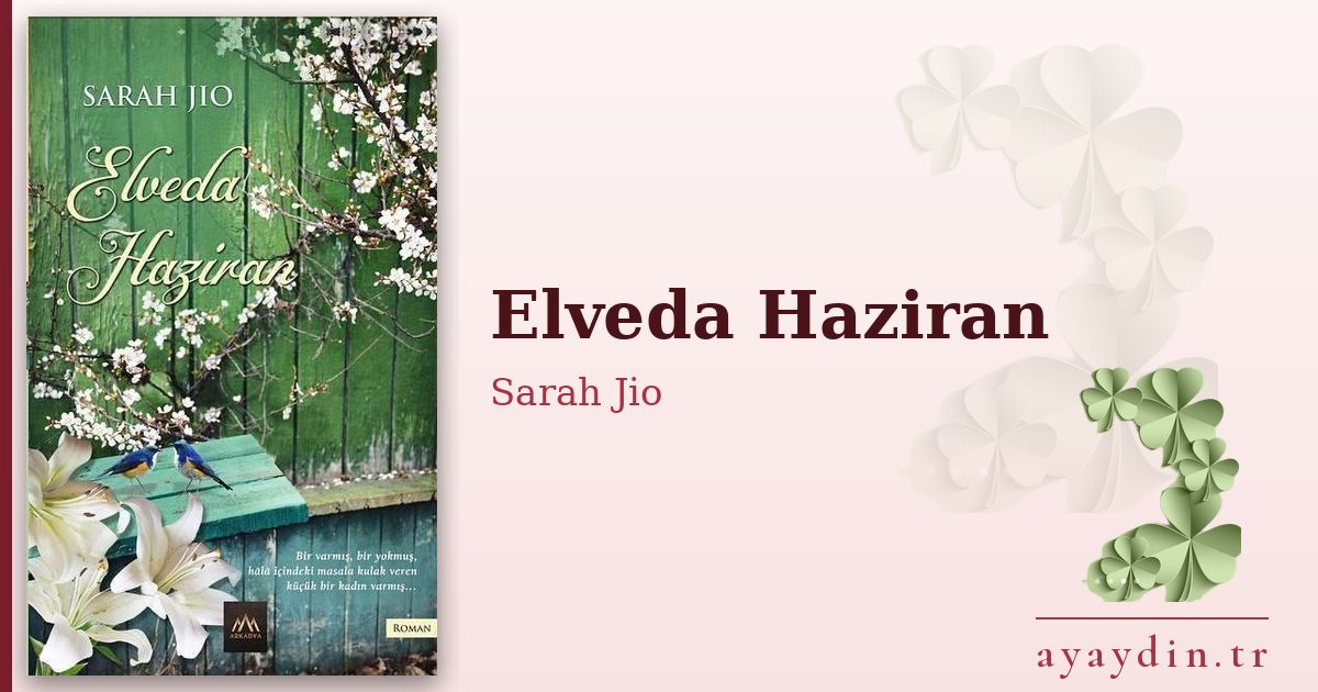 Elveda Haziran - Sarah Jio kitap alıntıları ve sözleri