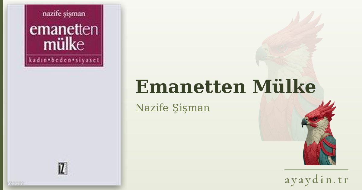 Emanetten Mülke - Nazife Şişman kitap alıntıları ve sözleri