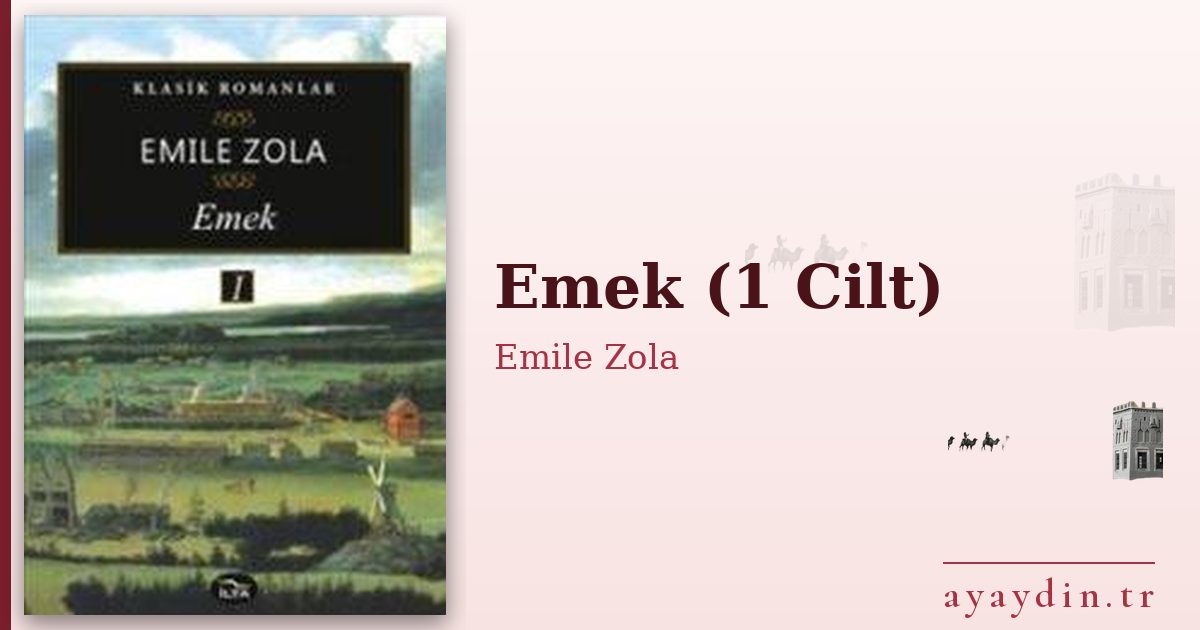 Emek (1 Cilt) - Emile Zola kitap alıntıları ve sözleri
