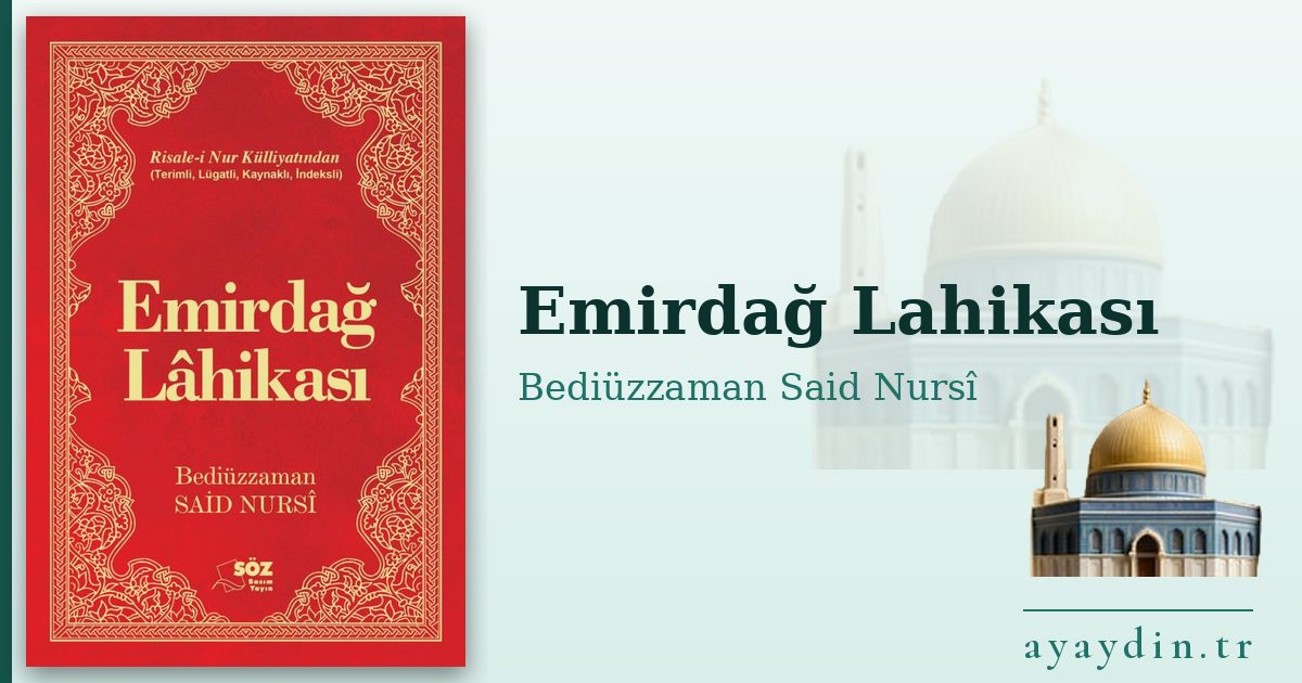 Emirdağ Lahikası - Bediüzzaman Said Nursî kitap alıntıları ve sözleri
