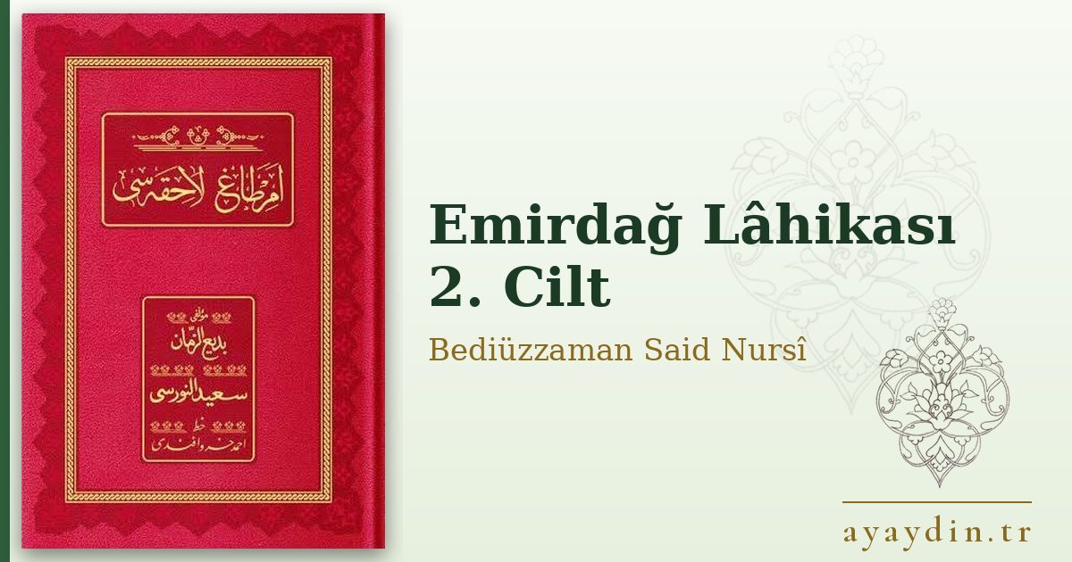 Emirdağ Lâhikası 2. Cilt - Bediüzzaman Said Nursî kitap alıntıları ve sözleri