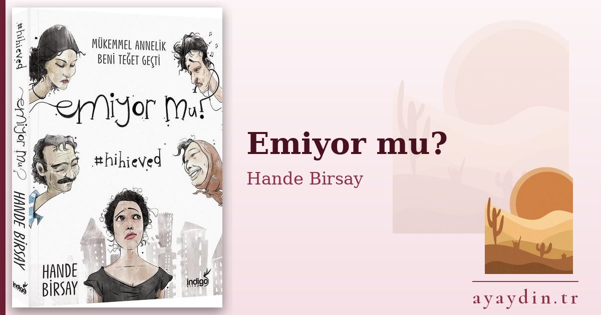Emiyor mu? - Hande Birsay kitap alıntıları ve sözleri