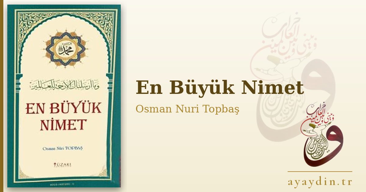 En Büyük Nimet - Osman Nuri Topbaş kitap alıntıları ve sözleri