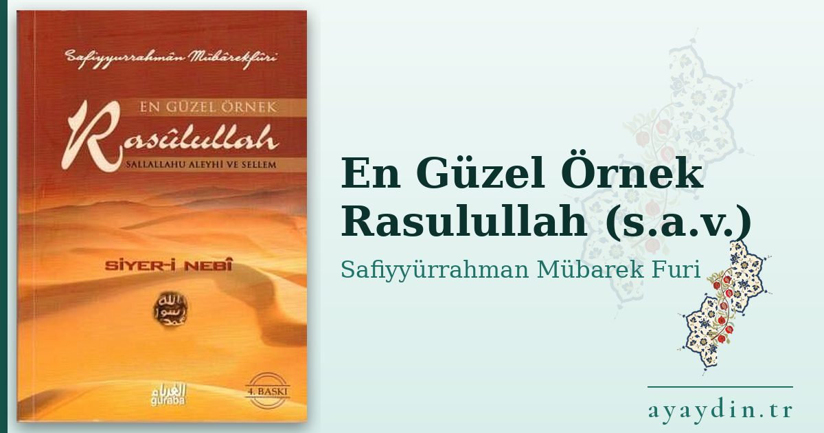 En Güzel Örnek Rasulullah (s.a.v.) - Safiyyürrahman Mübarek Furi kitap alıntıları ve sözleri