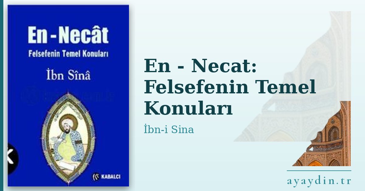 En - Necat: Felsefenin Temel Konuları - İbn-i Sina kitap alıntıları ve sözleri