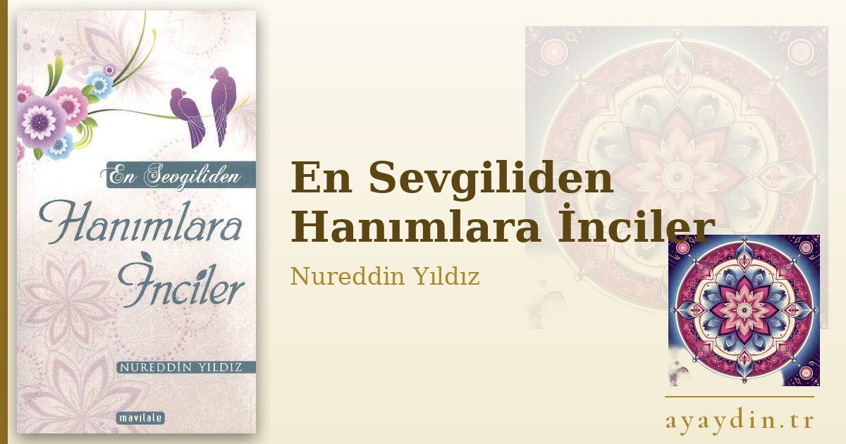 En Sevgiliden Hanımlara İnciler - Nureddin Yıldız kitap alıntıları ve sözleri