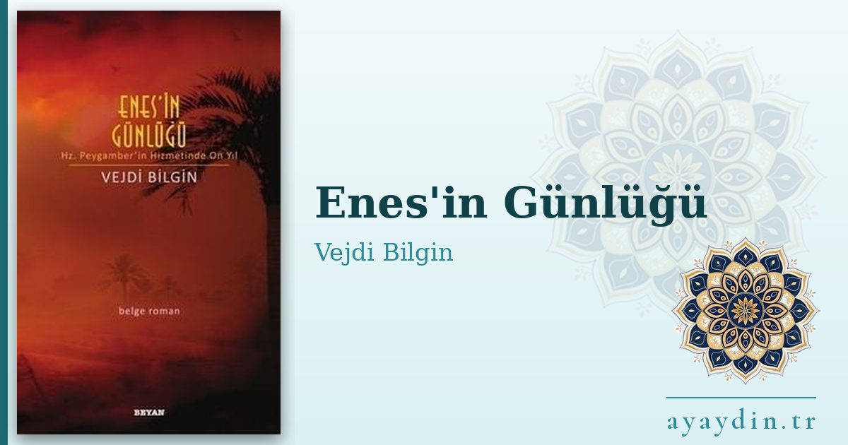 Enes'in Günlüğü - Vejdi Bilgin kitap alıntıları ve sözleri