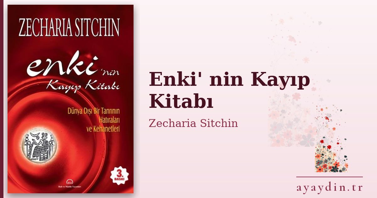Enki' nin Kayıp Kitabı - Zecharia Sitchin kitap alıntıları ve sözleri