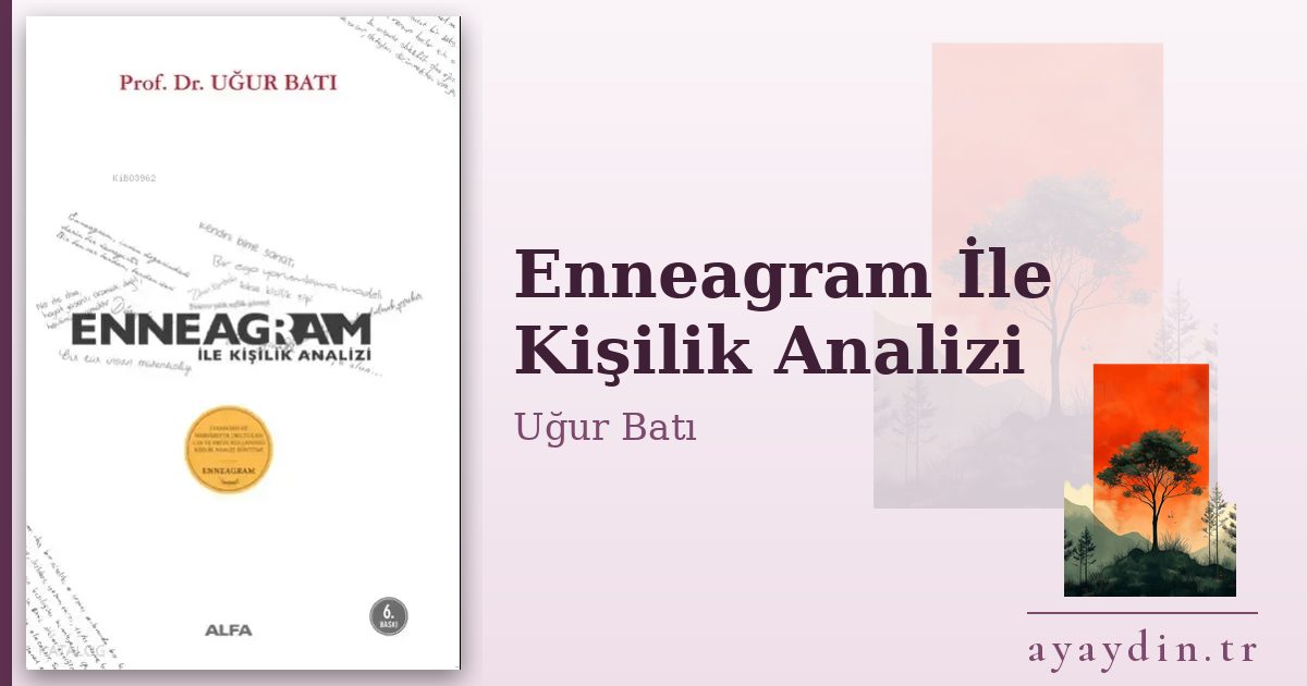 Enneagram İle Kişilik Analizi - Uğur Batı kitap alıntıları ve sözleri