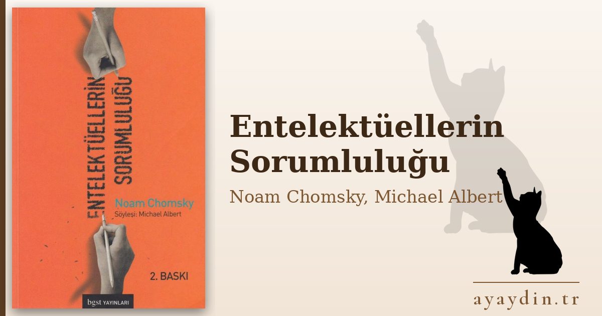 Entelektüellerin Sorumluluğu - Noam Chomsky, Michael Albert kitap alıntıları ve sözleri
