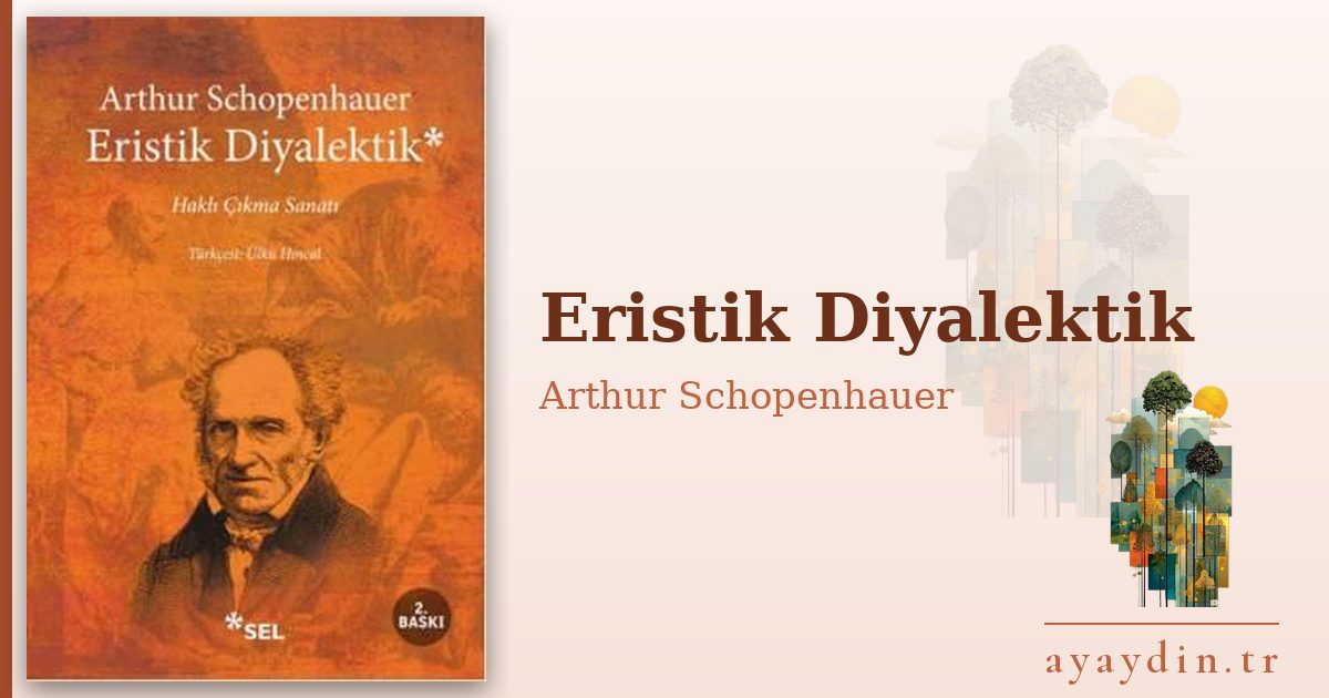 Eristik Diyalektik - Arthur Schopenhauer kitap alıntıları ve sözleri