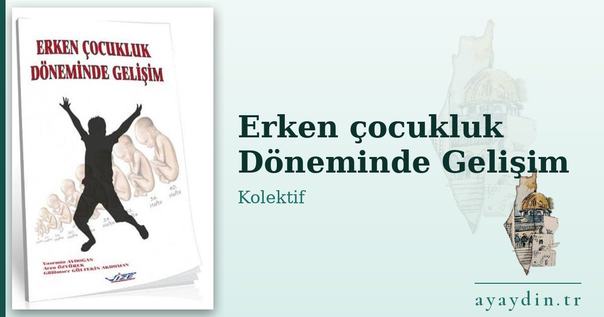 Erken çocukluk Döneminde Gelişim - Kolektif kitap alıntıları ve sözleri