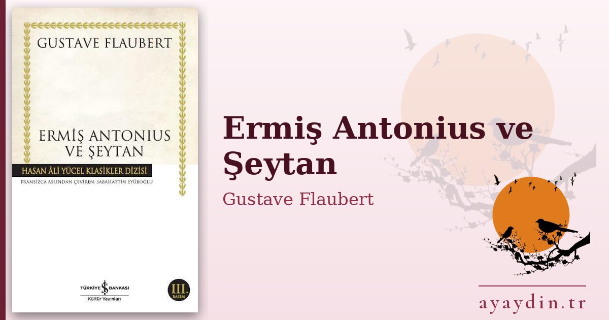 Ermiş Antonius ve Şeytan - Gustave Flaubert kitap alıntıları ve sözleri
