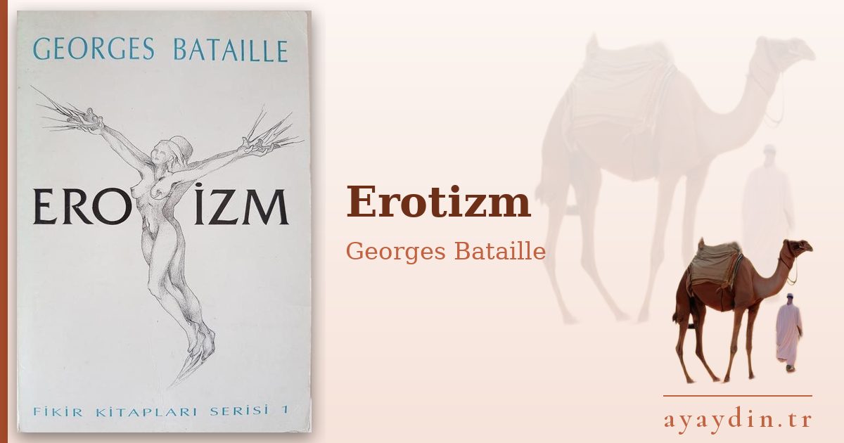 Erotizm - Georges Bataille kitap alıntıları ve sözleri