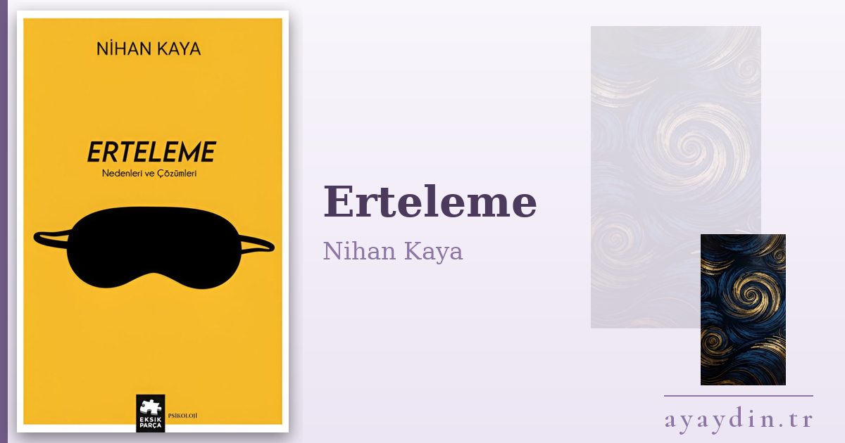 Erteleme - Nihan Kaya kitap alıntıları ve sözleri