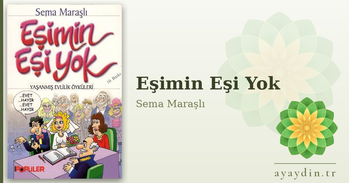 Eşimin Eşi Yok - Sema Maraşlı kitap alıntıları ve sözleri