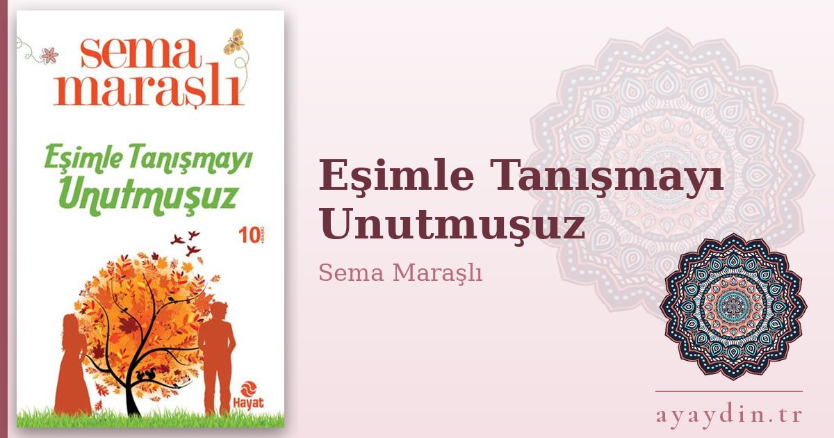 Eşimle Tanışmayı Unutmuşuz - Sema Maraşlı kitap alıntıları ve sözleri