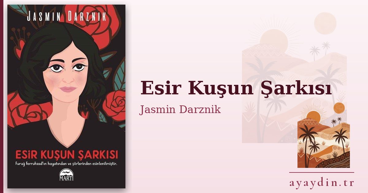Esir Kuşun Şarkısı - Jasmin Darznik kitap alıntıları ve sözleri