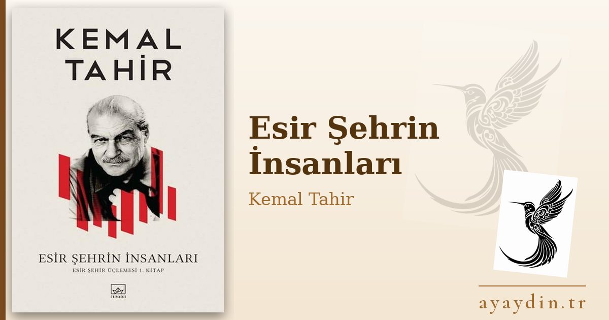 Esir Şehrin İnsanları - Kemal Tahir kitap alıntıları ve sözleri