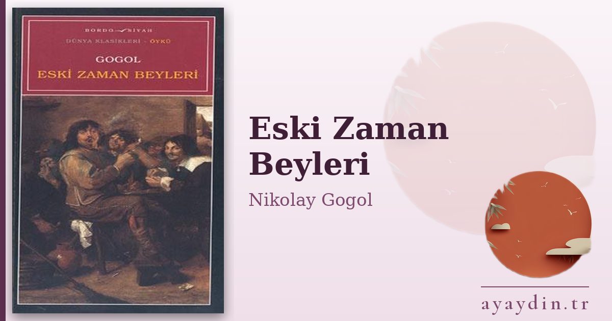 Eski Zaman Beyleri - Nikolay Gogol kitap alıntıları ve sözleri