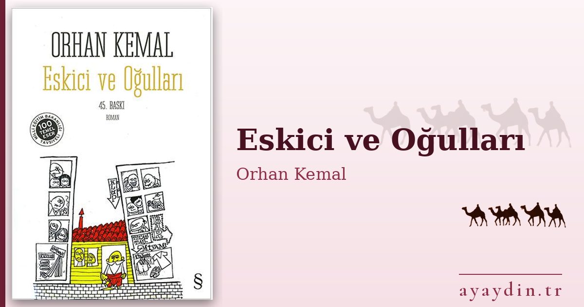 Eskici ve Oğulları - Orhan Kemal kitap alıntıları ve sözleri