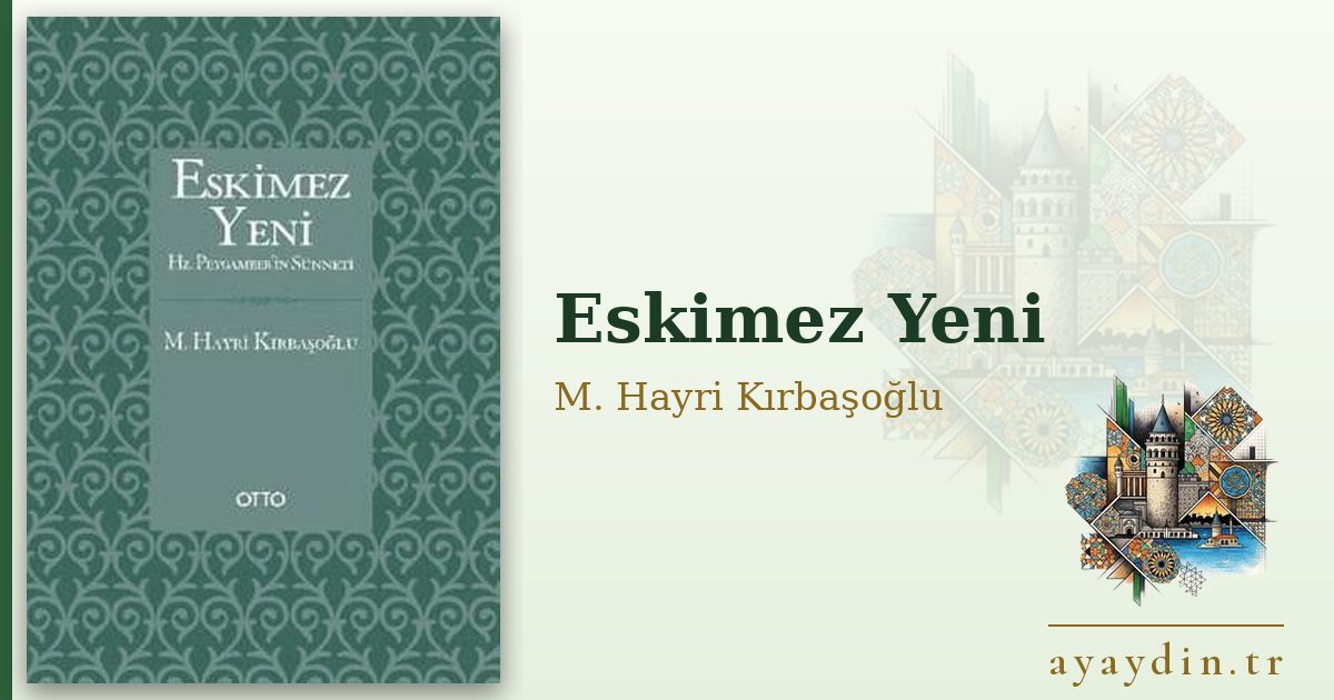 Eskimez Yeni - M. Hayri Kırbaşoğlu kitap alıntıları ve sözleri