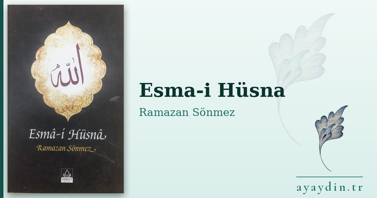 Esma-i Hüsna - Ramazan Sönmez kitap alıntıları ve sözleri