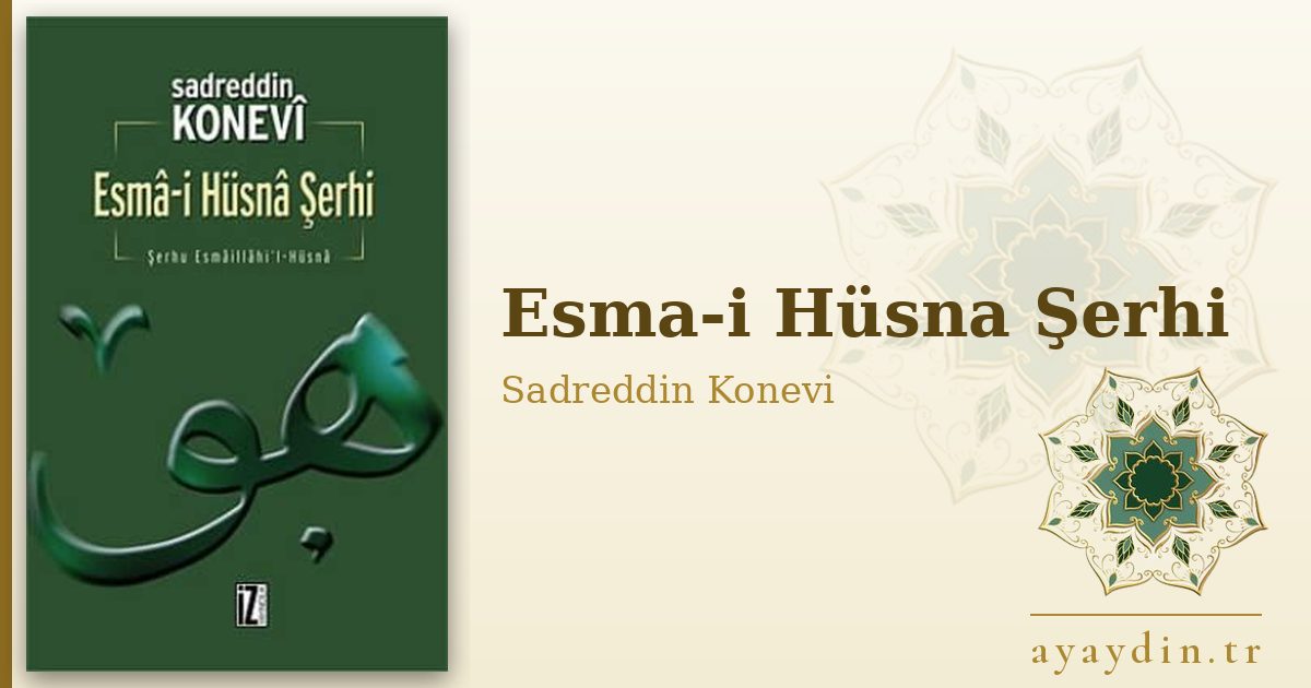 Esma-i Hüsna Şerhi - Sadreddin Konevi kitap alıntıları ve sözleri