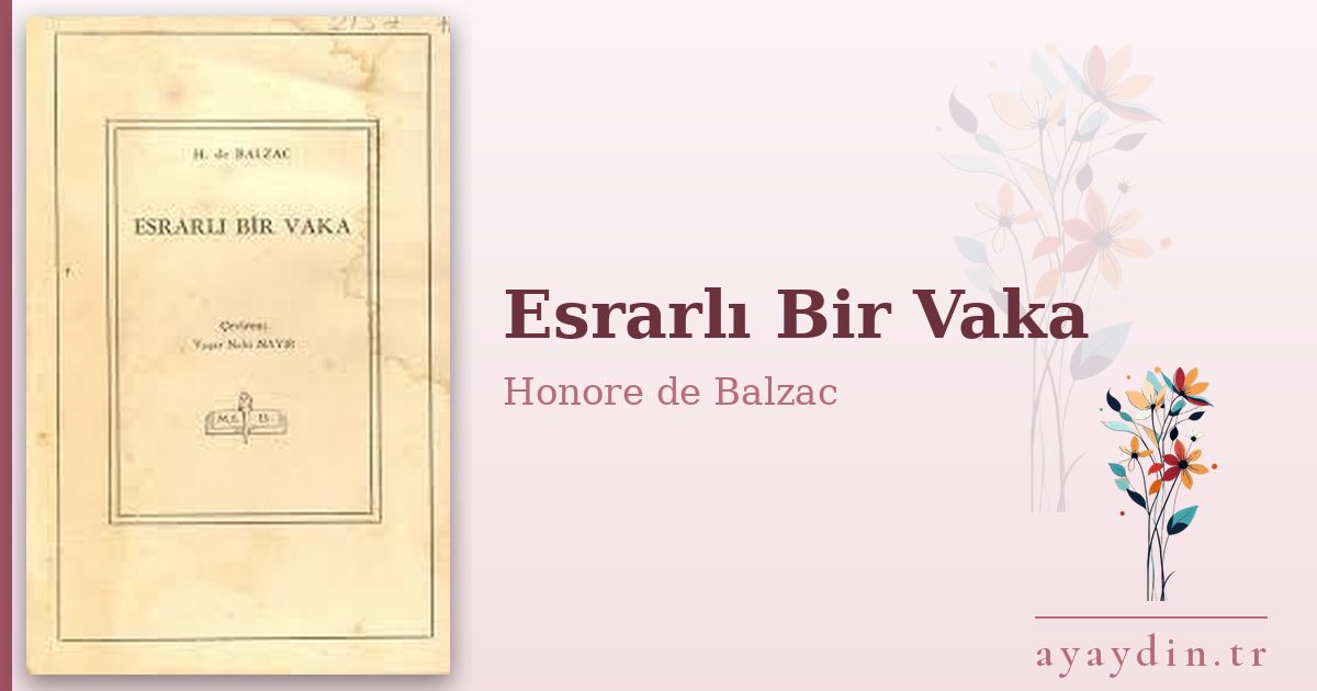 Esrarlı Bir Vaka - Honore de Balzac kitap alıntıları ve sözleri