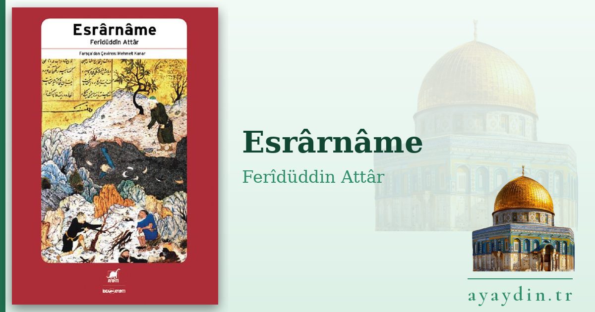 Esrârnâme - Ferîdüddin Attâr kitap alıntıları ve sözleri