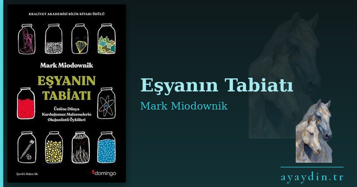Eşyanın Tabiatı - Mark Miodownik kitap alıntıları ve sözleri