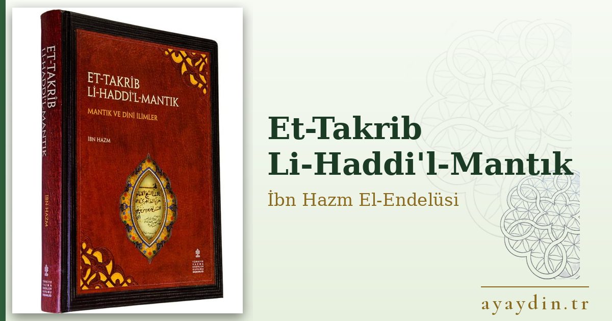 Et-Takrib Li-Haddi'l-Mantık - İbn Hazm El-Endelüsi kitap alıntıları ve sözleri