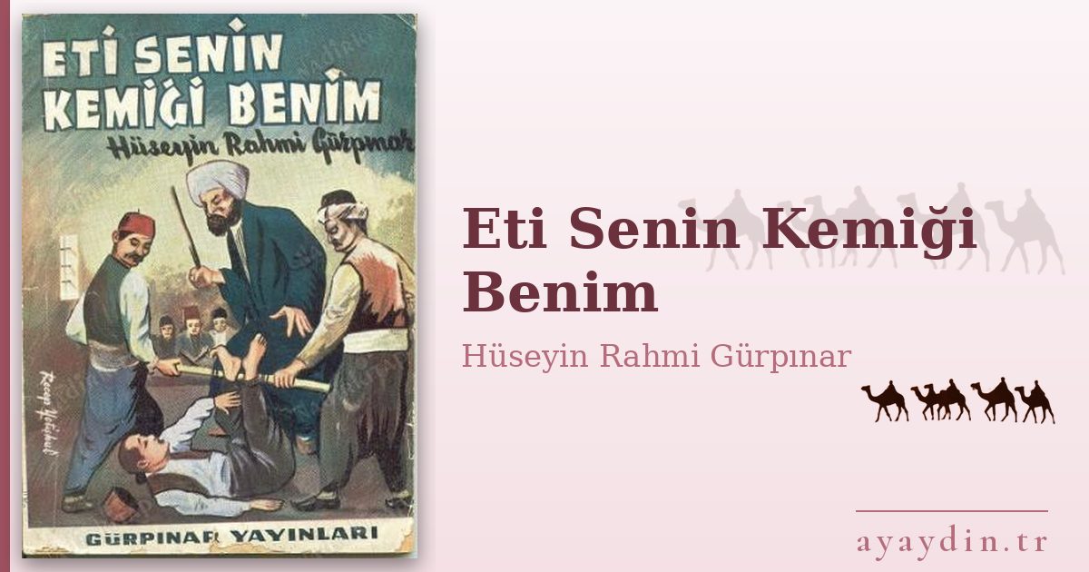 Eti Senin Kemiği Benim - Hüseyin Rahmi Gürpınar kitap alıntıları ve sözleri