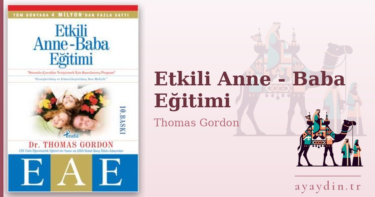 Etkili Anne - Baba Eğitimi - Thomas Gordon kitap alıntıları ve sözleri