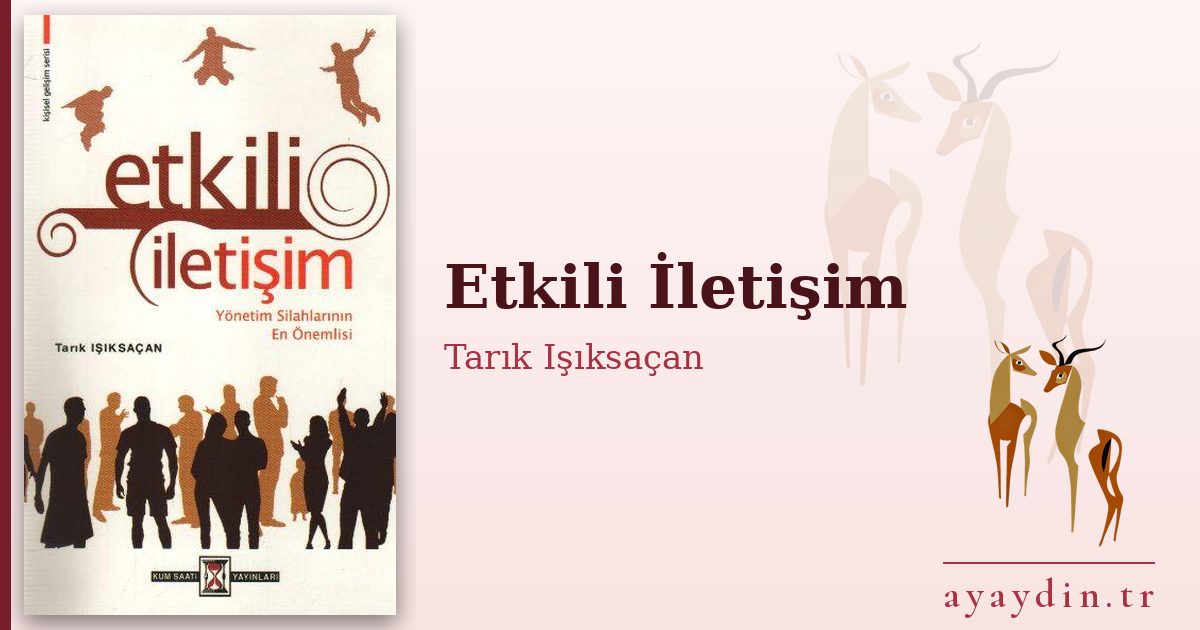 Etkili İletişim - Tarık Işıksaçan kitap alıntıları ve sözleri
