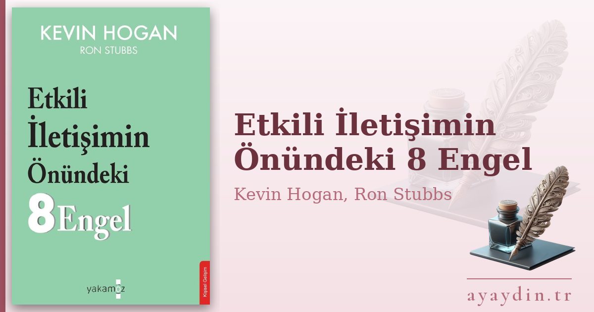 Etkili İletişimin Önündeki 8 Engel - Kevin Hogan, Ron Stubbs kitap alıntıları ve sözleri