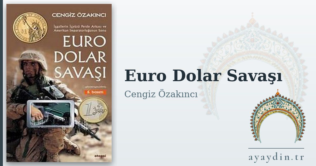 Euro Dolar Savaşı - Cengiz Özakıncı kitap alıntıları ve sözleri