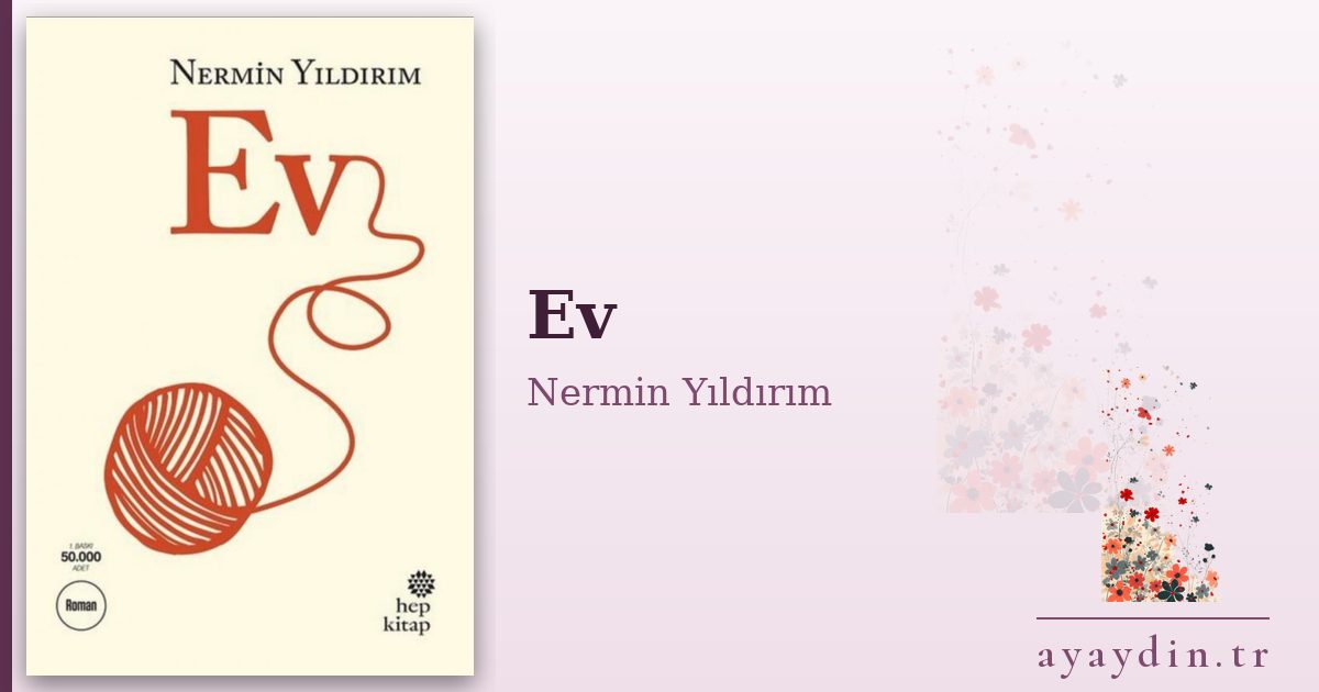 Ev - Nermin Yıldırım kitap alıntıları ve sözleri