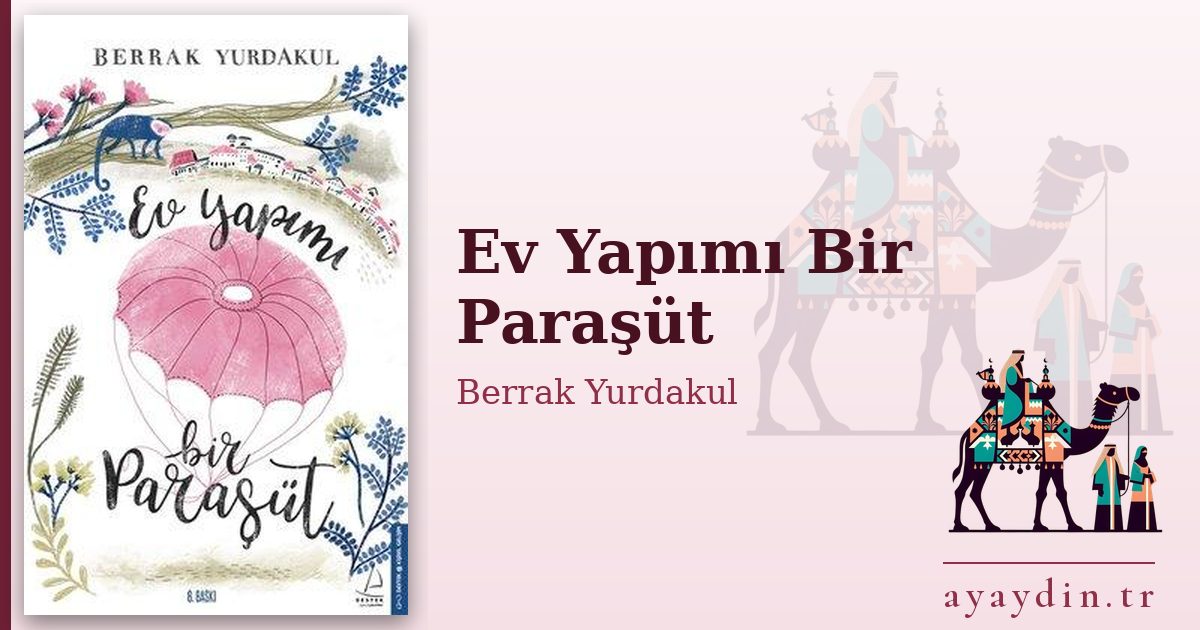 Ev Yapımı Bir Paraşüt - Berrak Yurdakul kitap alıntıları ve sözleri