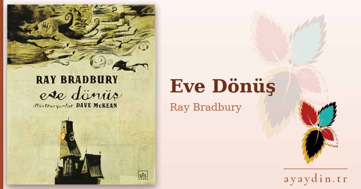 Eve Dönüş - Ray Bradbury kitap alıntıları ve sözleri