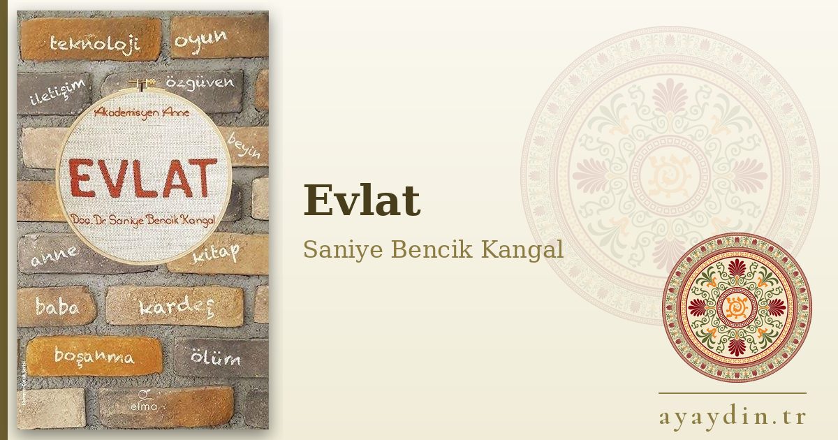 Evlat - Saniye Bencik Kangal kitap alıntıları ve sözleri