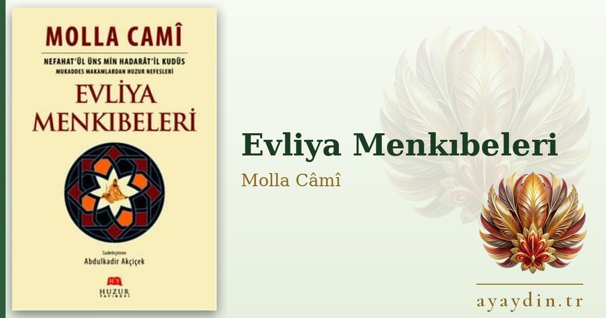 Evliya Menkıbeleri - Molla Câmî kitap alıntıları ve sözleri