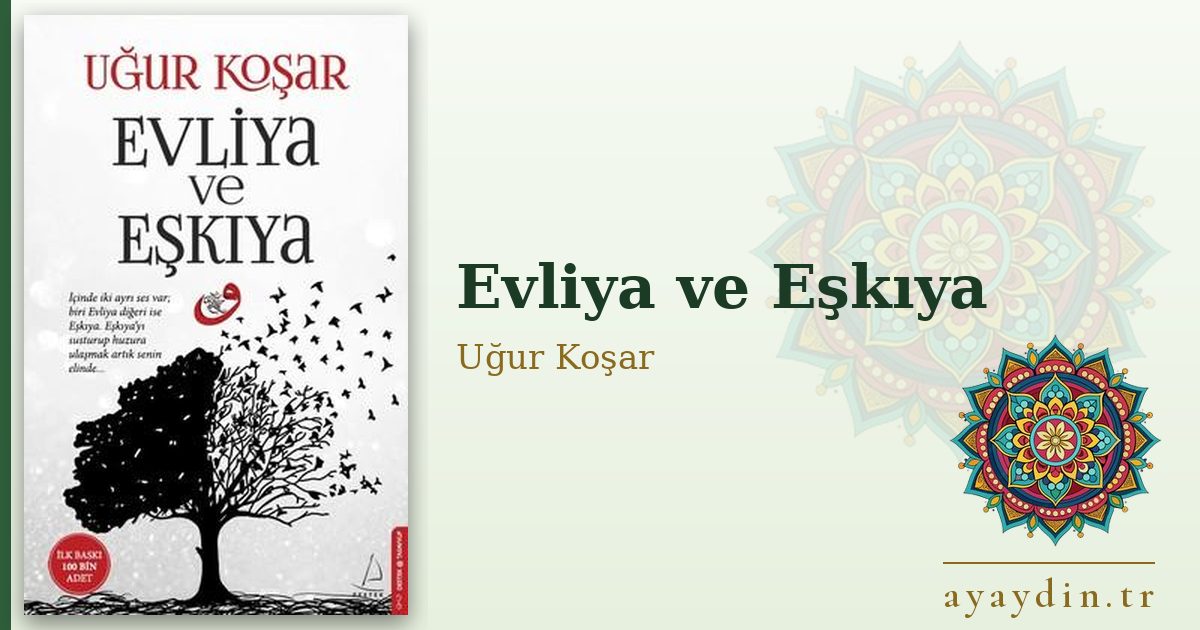 Evliya ve Eşkıya - Uğur Koşar kitap alıntıları ve sözleri
