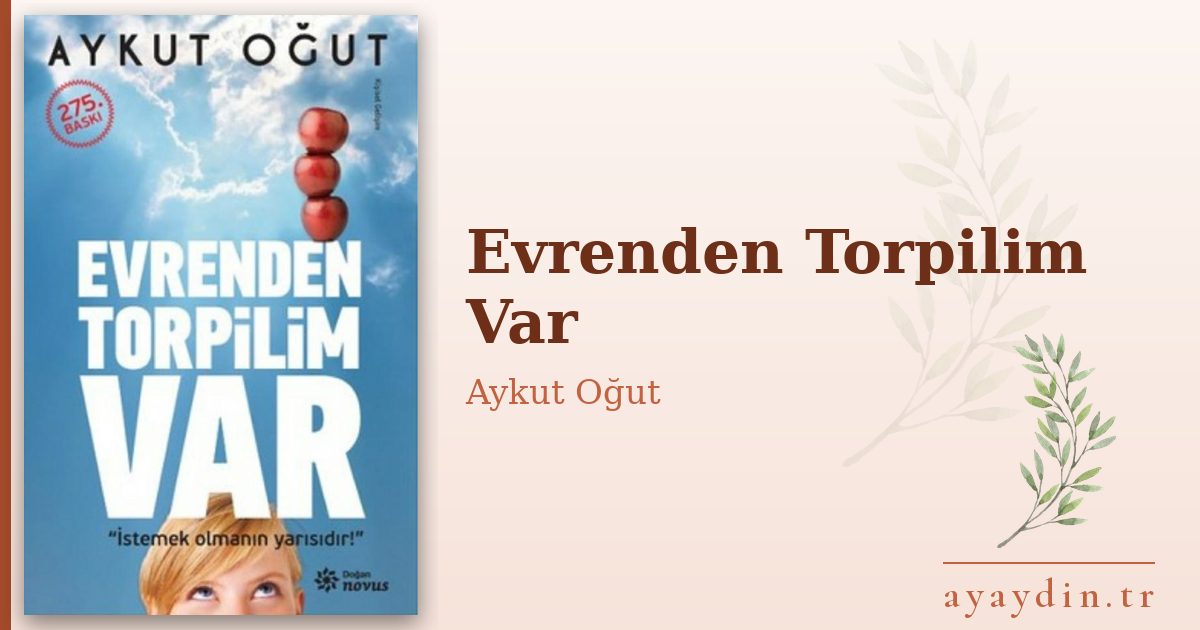 Evrenden Torpilim Var - Aykut Oğut kitap alıntıları ve sözleri