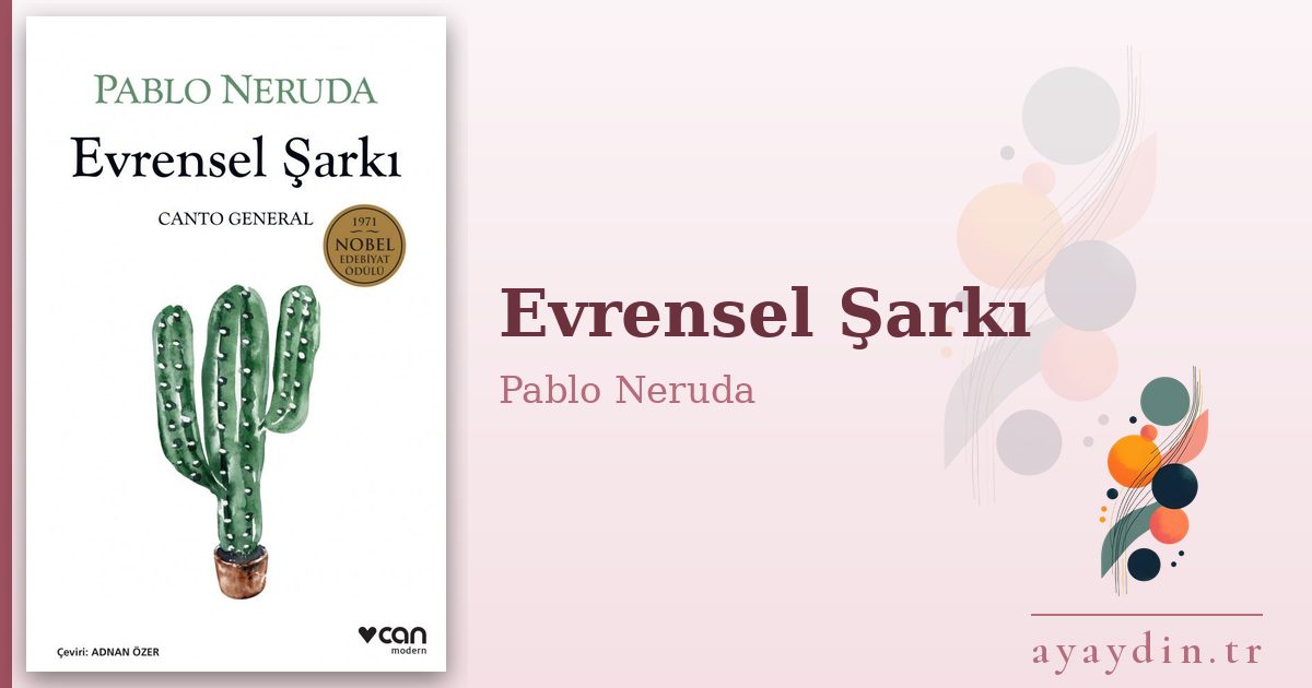 Evrensel Şarkı - Pablo Neruda kitap alıntıları ve sözleri